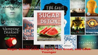 Download  Sugar Detox Lose Weight Feel Great and Look Younger PDF Free