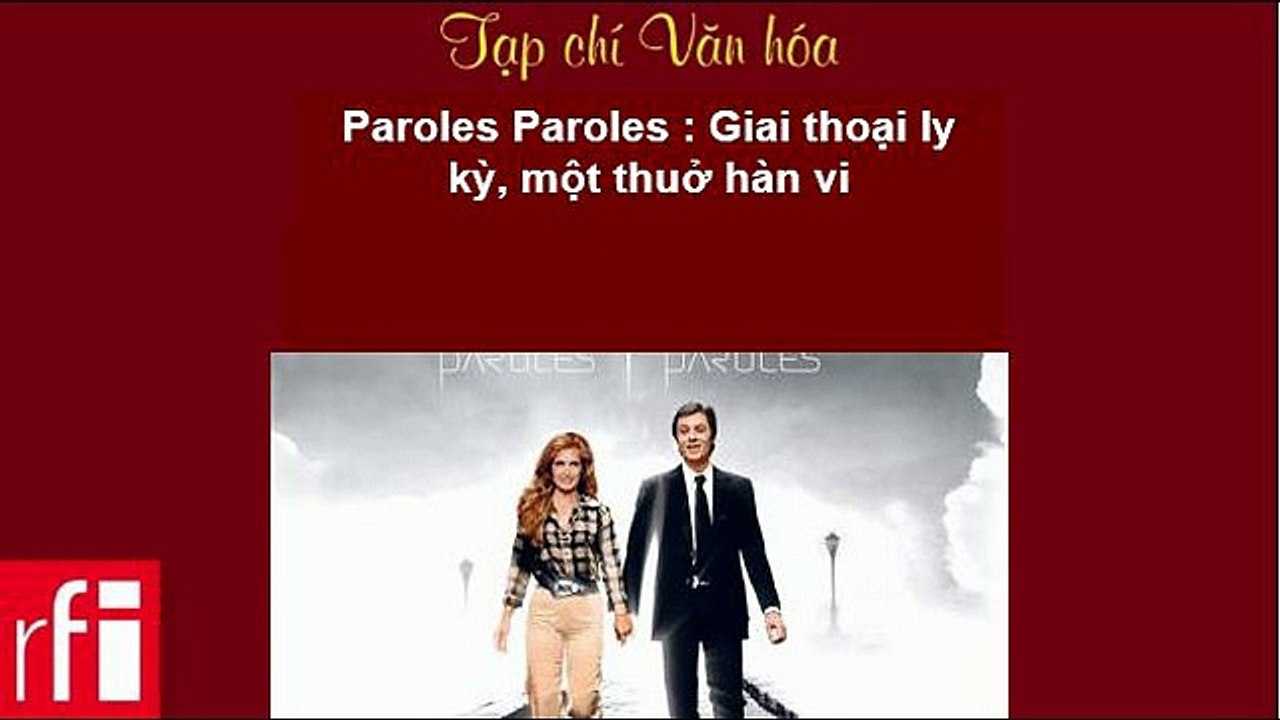 Tạp chí văn hóa RFI 2013.10.25 - Paroles Paroles : Giai thoại ly kỳ, một thuở hàn vi