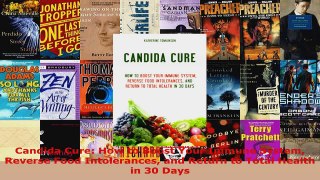 Read  Candida Cure How to Boost Your Immune System Reverse Food Intolerances and Return to Ebook Free