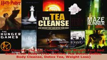 Read  Tea Cleanse The Tea Cleanse  Lose Weight Fast And Detox Your Body  Tea Cleanse Tea Ebook Free