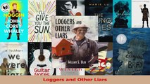 PDF Download  Loggers and Other Liars Download Online