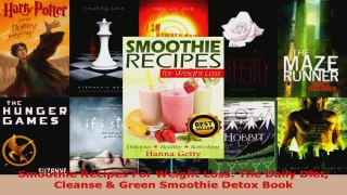 Read  Smoothie Recipes For Weight Loss The Daily Diet Cleanse  Green Smoothie Detox Book PDF Free