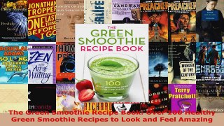 Read  The Green Smoothie Recipe Book Over 100 Healthy Green Smoothie Recipes to Look and Feel EBooks Online