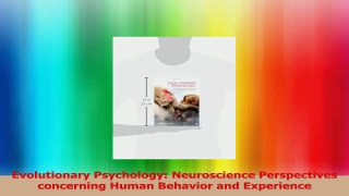 Evolutionary Psychology Neuroscience Perspectives concerning Human Behavior and Read Online
