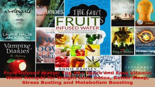 Read  Fruit Infused Water Top 50 Quick and Easy Vitamin Water Recipes for Weight Loss Detox Ebook Free
