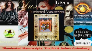 Read  Illuminated Manuscripts The Book Before Gutenberg Ebook Free