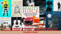 Read  Beauty Juice 42 Rejuvenating Juicing Recipes for Beautiful Smooth Skin Silky Radiant Hair PDF 