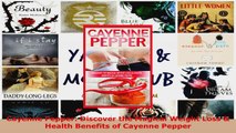 Read  Cayenne Pepper Discover the Magical Weight Loss  Health Benefits of Cayenne Pepper Ebook Free