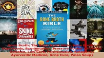 Download  Bone Broth The Bone Broth Bible Bone Broth  Superfoods Fermentation Pressure Cooker Ebook Free