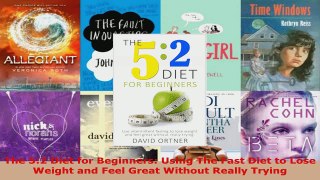 Download  The 52 Diet for Beginners Using The Fast Diet to Lose Weight and Feel Great Without Ebook Free