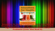 Download  Smoothies for Health Prevention Drink Your Way to Health Smoothies for Weight Loss Ebook Free