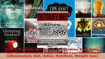 Read  Detox Detoxify Me Detox and Cleanse Your Body Flush Out Toxins and Supercharge Your Ebook Free
