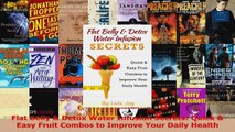 Read  Flat Belly  Detox Water Infusion Secrets Quick  Easy Fruit Combos to Improve Your Daily Ebook Free