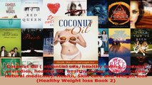 Read  Coconut Oil  essential oils healthy eating  natural remedies healthy fat healthy living  PDF Online