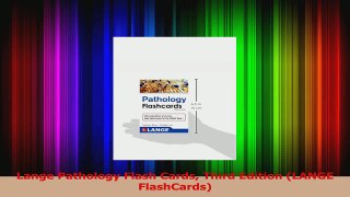 Lange Pathology Flash Cards Third Edition LANGE FlashCards PDF