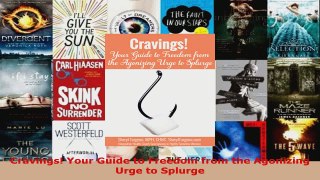 Read  Cravings Your Guide to Freedom from the Agonizing Urge to Splurge EBooks Online