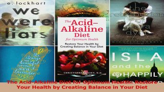 Read  The AcidAlkaline Diet for Optimum Health Restore Your Health by Creating Balance in Your EBooks Online
