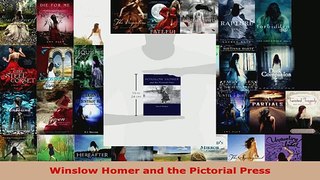 Read  Winslow Homer and the Pictorial Press PDF Online