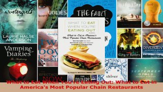 Read  What to Eat When Youre Eating Out What to Eat in Americas Most Popular Chain Ebook Free