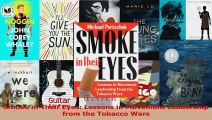 PDF Download  Smoke in Their Eyes Lessons in Movement Leadership from the Tobacco Wars PDF Full Ebook