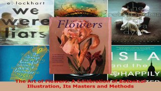 Download  The Art of Flowers A Celebration of Botanical Illustration Its Masters and Methods EBooks Online