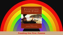 Feeding the Fire Poems Read Online