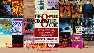 Read  The 8Week Cholesterol Cure How to Lower Your Cholesterol by Up to 40 Percent Without EBooks Online