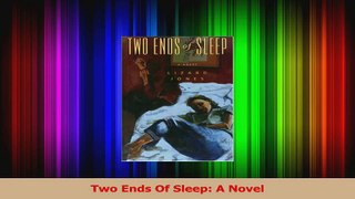 Download  Two Ends Of Sleep A Novel PDF Online
