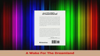 Download  A Wake For The Dreamland Ebook Free