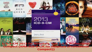 PDF Download  ICD9CM 2013 for Hospitals Vols 123 Professional Compact AMA ICD9CM for Hospitals Read Online