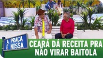 Ceará dá receita pra não virar baitola