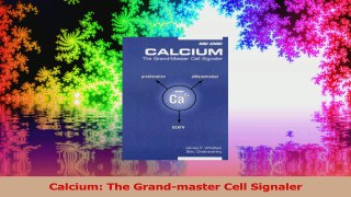 Calcium The Grandmaster Cell Signaler PDF