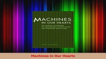 PDF Download  Machines in Our Hearts Download Full Ebook