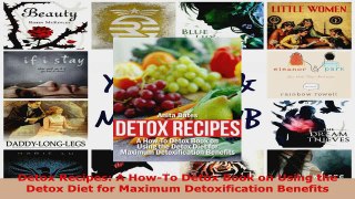 Read  Detox Recipes A HowTo Detox Book on Using the Detox Diet for Maximum Detoxification EBooks Online