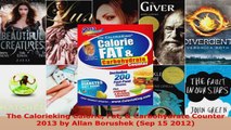 Read  The Calorieking Calorie Fat  Carbohydrate Counter 2013 by Allan Borushek Sep 15 2012 Ebook Free