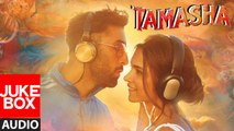 Tamasha Full Audio Songs JUKEBOX | Ranbir Kapoor, Deepika Padukone | Movie song
