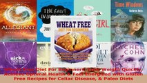 Read  Wheat Free Diet For Beginners Lose Weight Quickly Achieve Optimal Health  Feel Energized EBooks Online