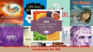 Download  IBS Food Facts and Recipes Control irritable bowel syndrome for life PDF Free