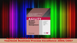 Read  Agility by ARIS Business Process Management Yearbook Business Process Excellence Ebook Free