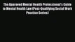 The Approved Mental Health Professional's Guide to Mental Health Law (Post-Qualifying Social