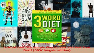 Read  3Word Diet The Simple Way to Look and Feel Your Best BW bargain edition EBooks Online