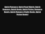Amish Romance: Amish Road (Amish Amish Romance Amish Books Amish Fiction Romance Novels Amish