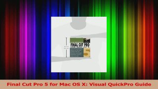 Read  Final Cut Pro 5 for Mac OS X Visual QuickPro Guide Ebook Free
