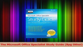 Read  The Microsoft Office Specialist Study Guide Bpg Other Ebook Free