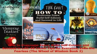Read  How to Overcome Fears Build SelfEsteem and Succeed in Life 99 Clever Tips for Everyone PDF Free