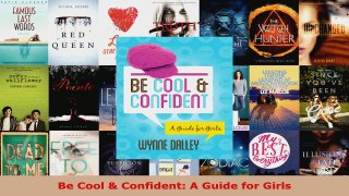 Read  Be Cool  Confident A Guide for Girls Ebook Free