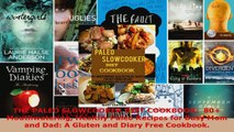 Read  THE PALEO SLOWCOOKER DIET COOKBOOK  80 Mouthwatering Healthy Paleo Recipes for Busy Mom EBooks Online