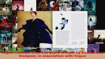 Read  Vogue Fashion Over 100 years of Style by Decade and Designer in association with Vogue PDF Online