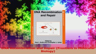 DNA Recombination and Repair Frontiers in Molecular Biology Read Online