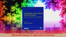 Managing Agricultural Biotechnology Addressing Research Program Needs and Policy Download